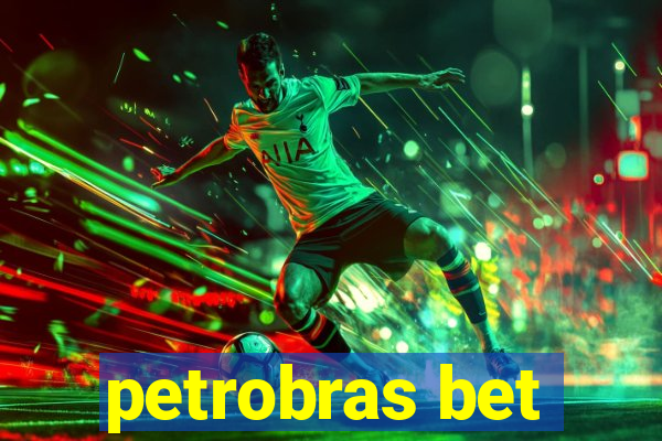 petrobras bet